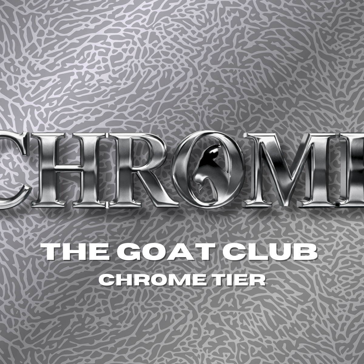 THE GOAT CLUB - CHROME TIER
